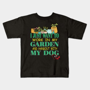 I Just Want To Work On My Garden and Hangout With My Dog Puppy Kids T-Shirt